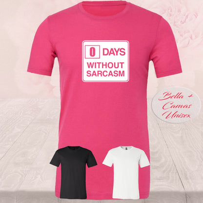 0 Days Without Sarcasm, Shirts