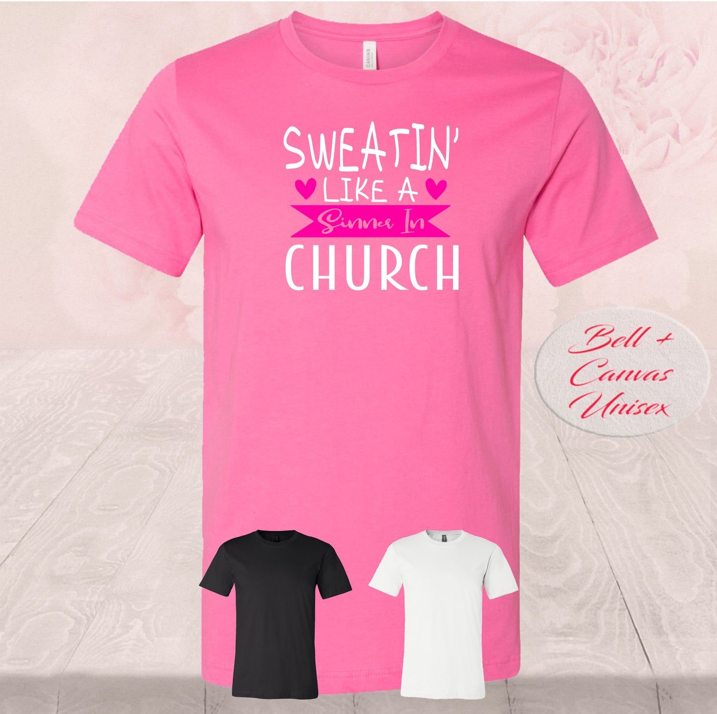 Sweatin Like A Sinner In Church Pink, Shirts