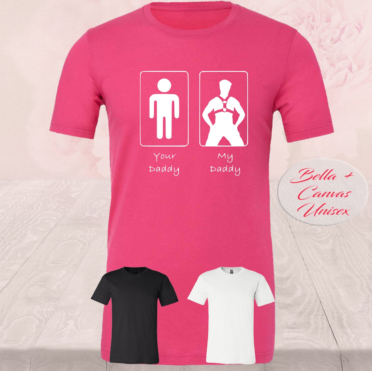 Your Daddy My Daddy,  Shirts