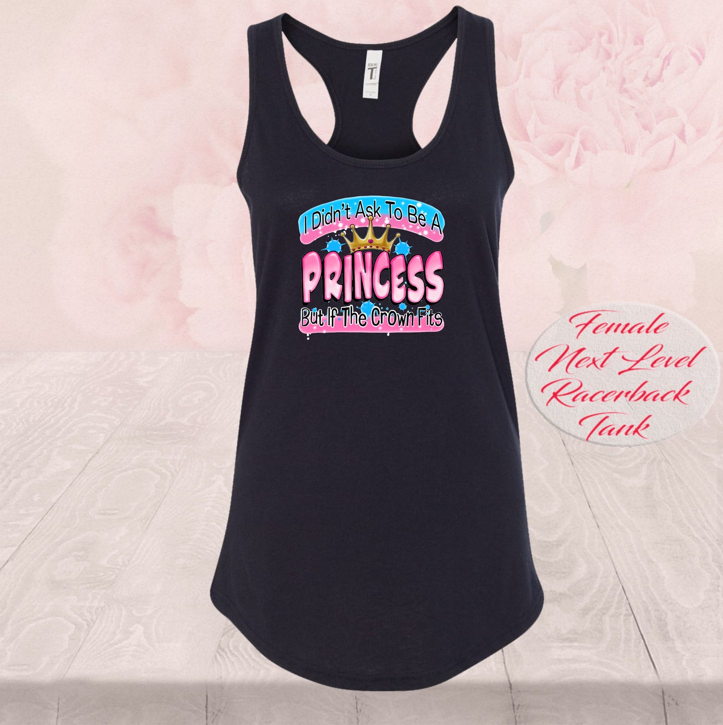 I Didn't Ask To Be A Princess, T Shirts