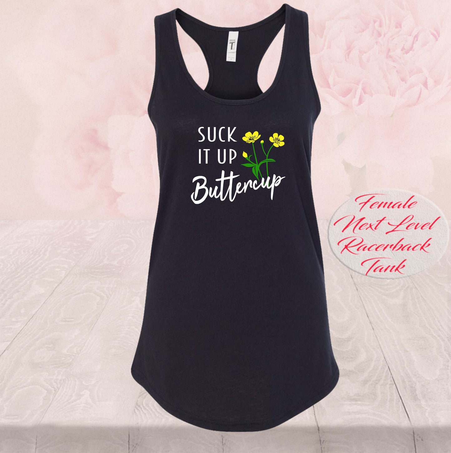 Suck It Up Buttercup, Shirt