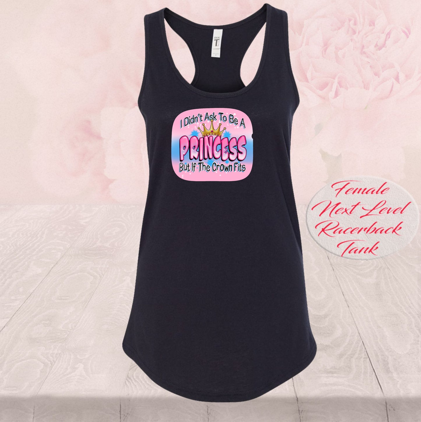 I Didn't Ask To Be A Princess,  T Shirts