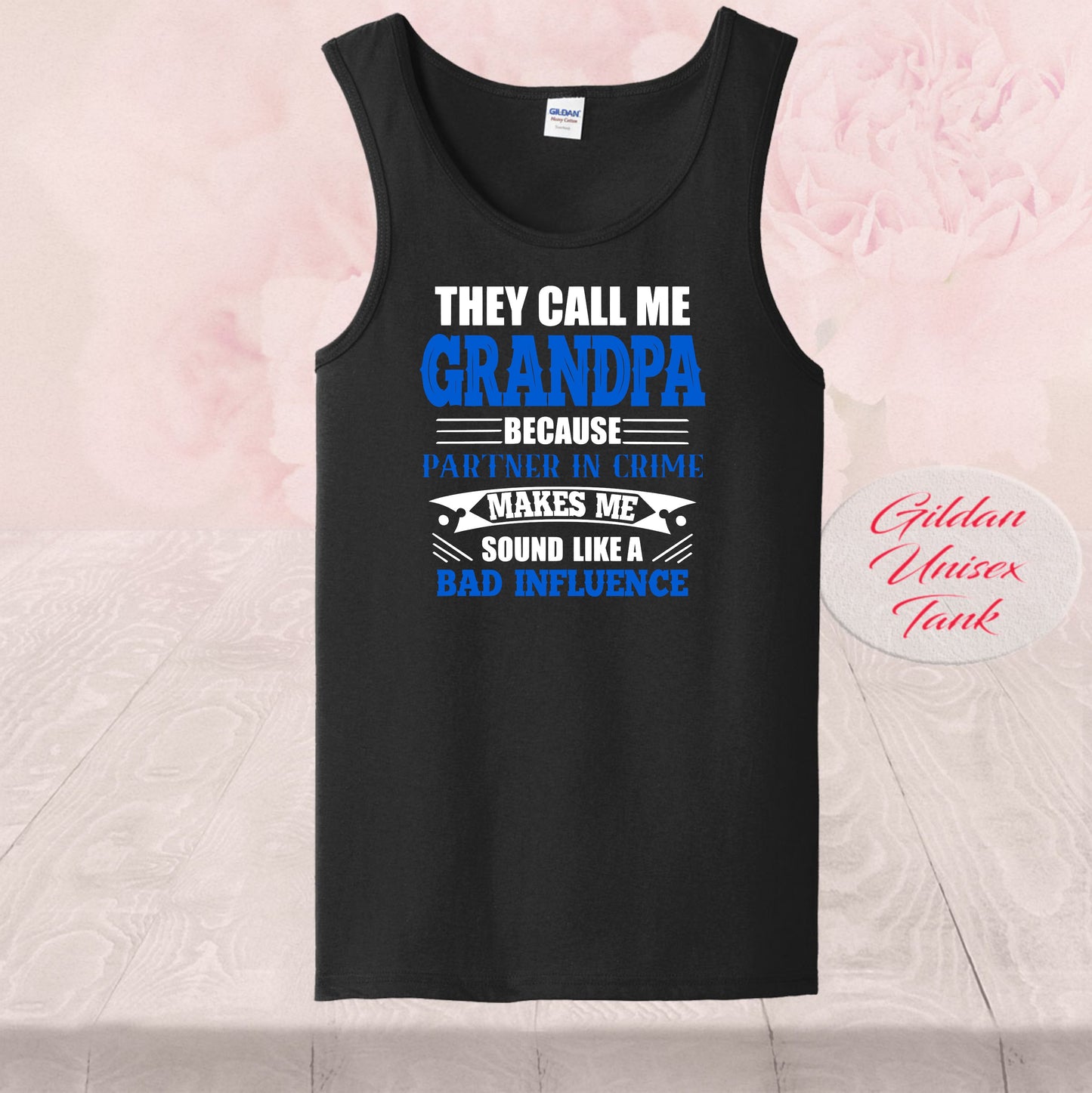 They Call Me Grandpa Bad Influence, Shirts