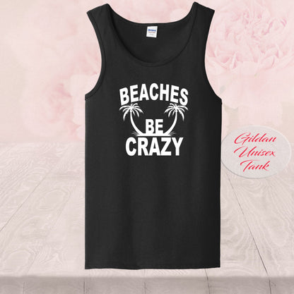 Beaches Be Crazy, T Shirts