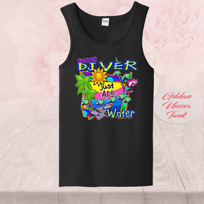 Instant Diver Just Add Water, T Shirts