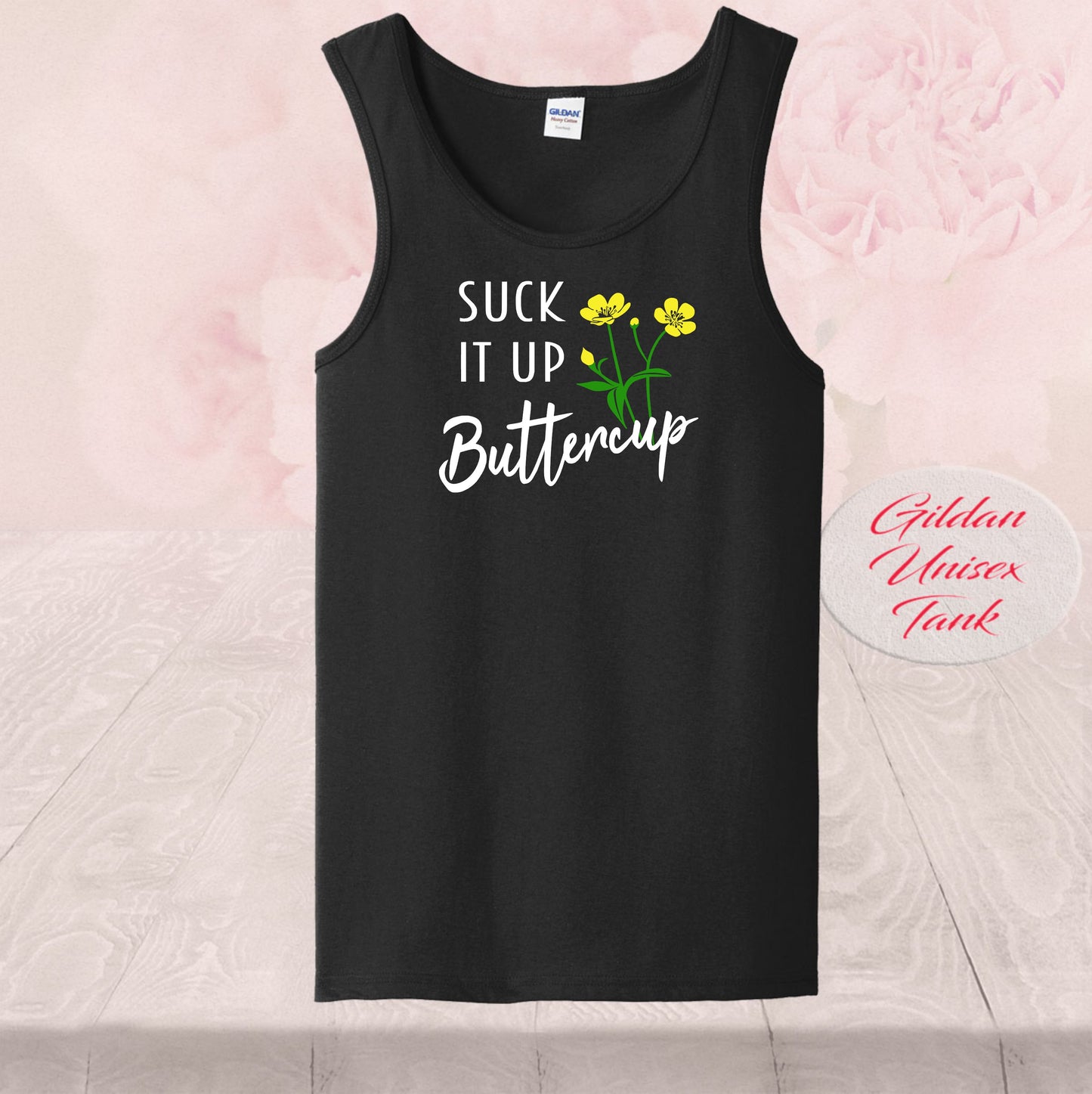 Suck It Up Buttercup, Shirt