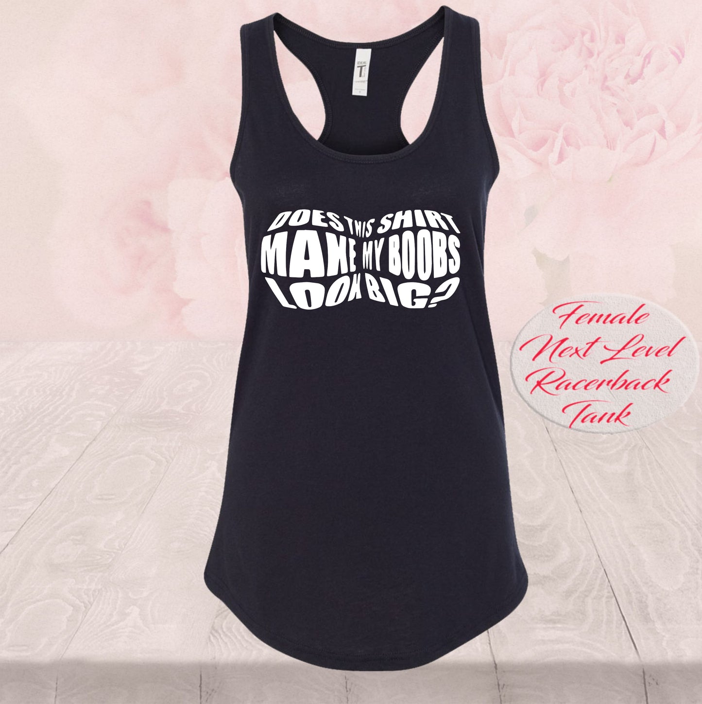 Does This Shirt Make My Boobs Look Big, Shirts