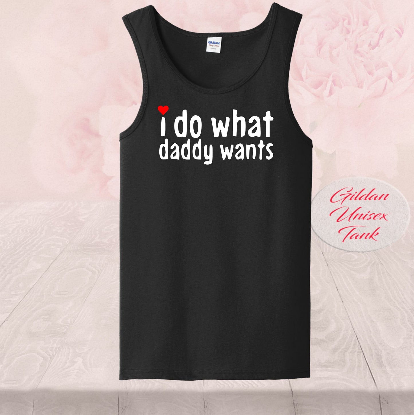 I Do What Daddy Wants  Shirts