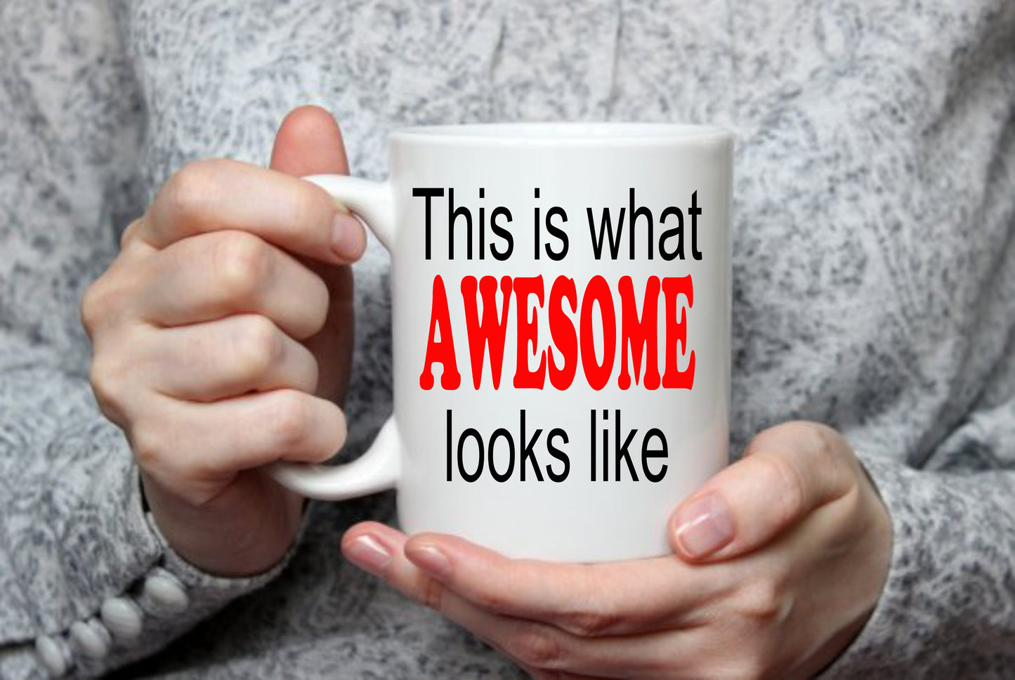 What Awesome Looks Like, 15 oz Mug