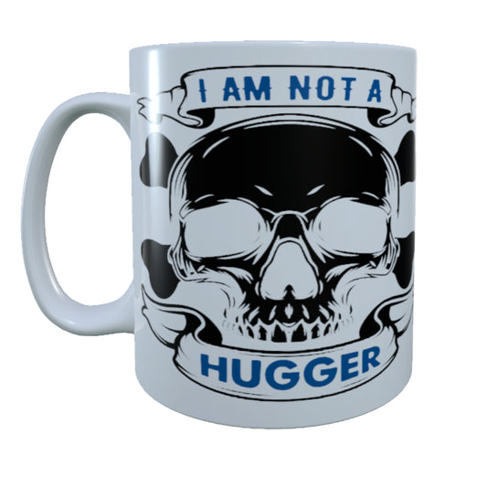 I am Not a Hugger, 15 oz Mug