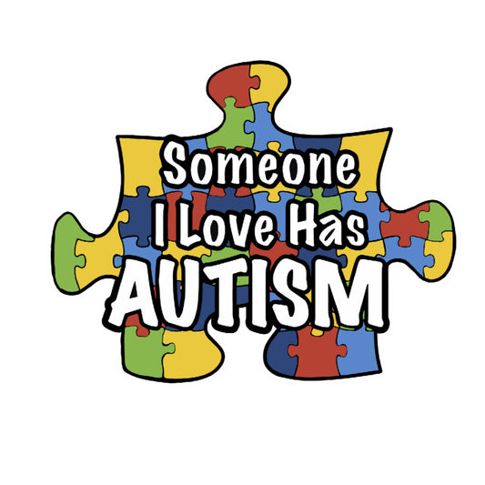 Someone I Love Has Autism, Decal Sticker.