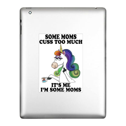 Some Moms Cuss Too Much, Decal Sticker