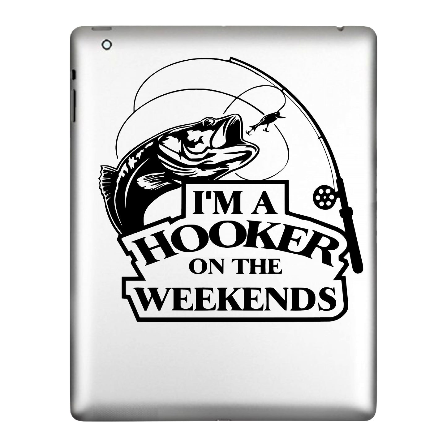 I'M A Hooker On The Weekends,  Sticker Decal