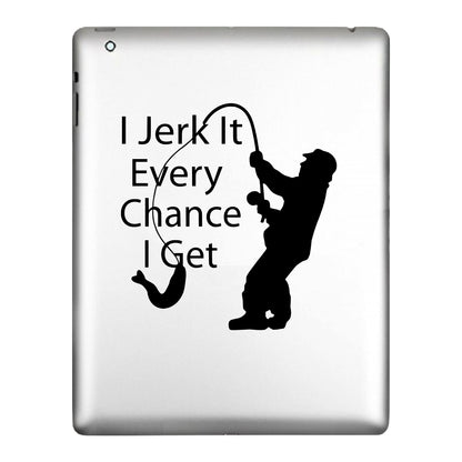I Jerk It Every Chance I Get, Sticker Decal