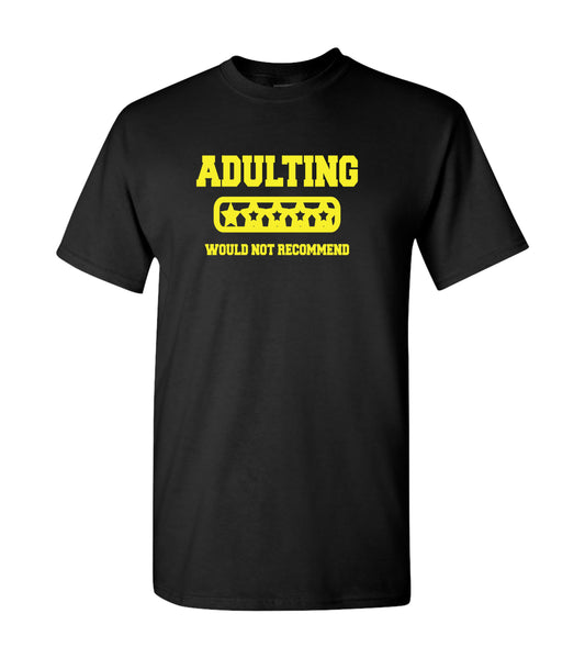 Adulting Would Not Recommend, Shirt