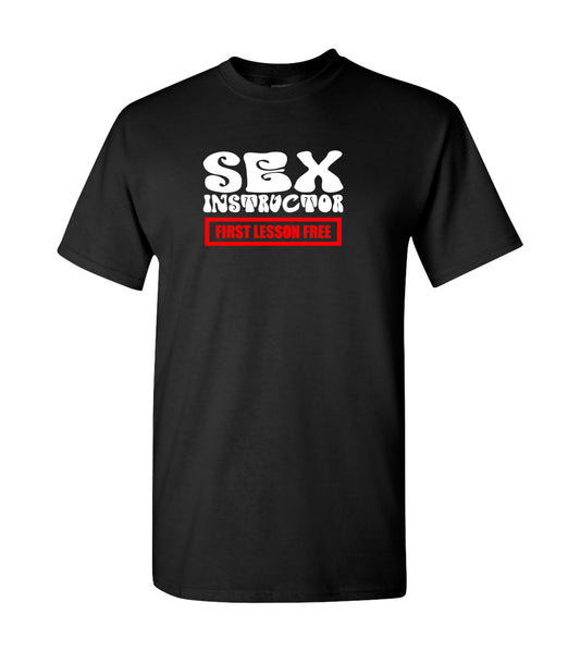 Sex Instructor, First Lesson Free, Shirts