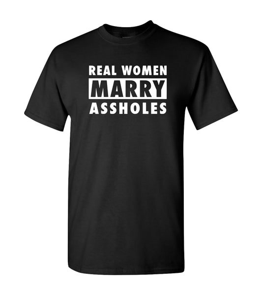 Real Women Marry Assholes, Shirts