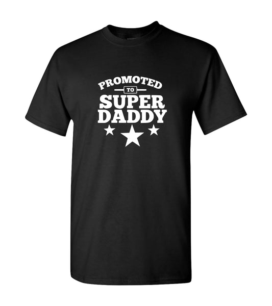 Promoted To Super Daddy, Shirts