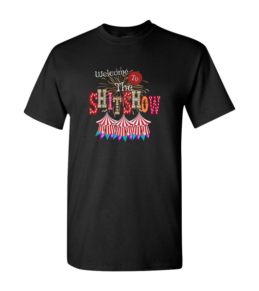 Welcome To The Sh*t Show,  Shirts