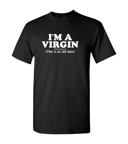 I'm A Virgin, But This Is AN Old Shirt