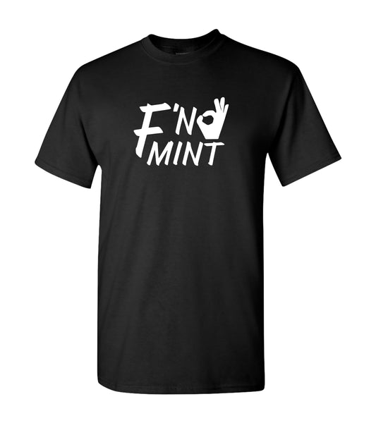 Fn Mint, F**king Mint, Shirt