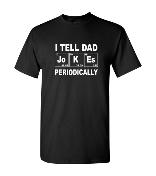 I Tell Dad Jokes Periodically,  Shirts
