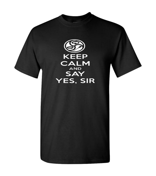 Keep Calm Sir and Say Yes Sir, Shirt