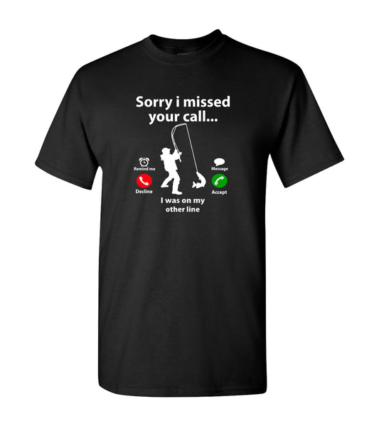 Sorry I Missed Your Call, T Shirt