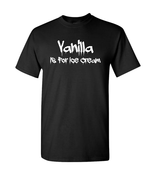Vanilla Is For Ice Cream, kinky Shirts