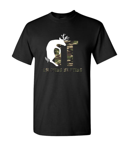 F*ck It I'm Going Hunting Camo, Shirts