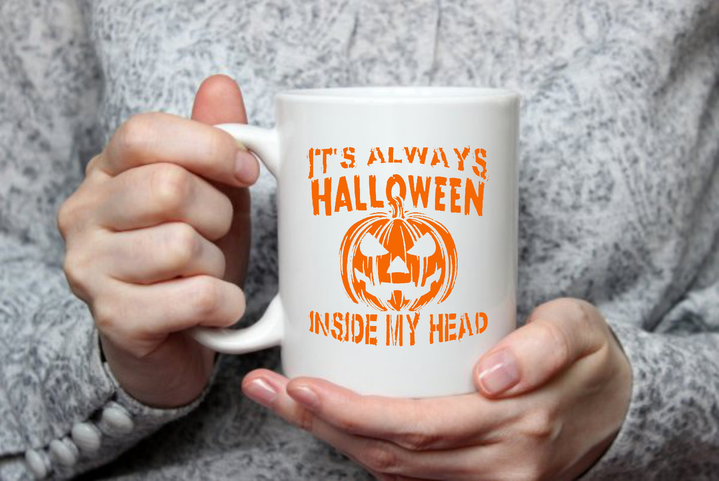 It's Always Halloween In My Head, 15 oz Mug