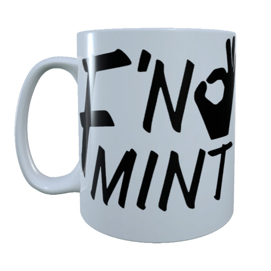 Fn Mint, F**king Mint, 15 oz Mug