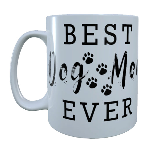 Best Dog Mom Ever, 15 oz Mug