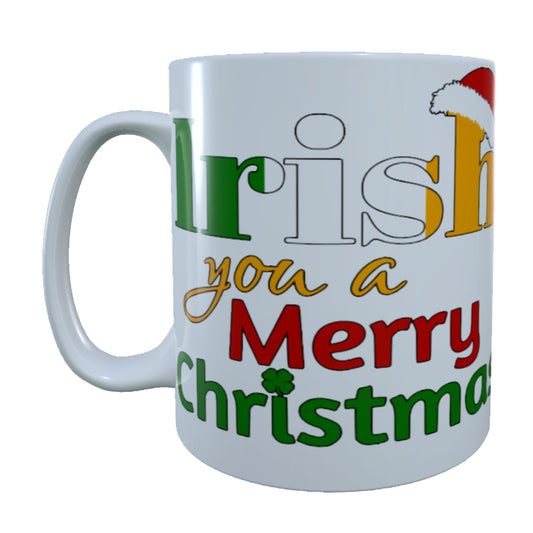 Irish you a Merry Christmas, 15 oz mug