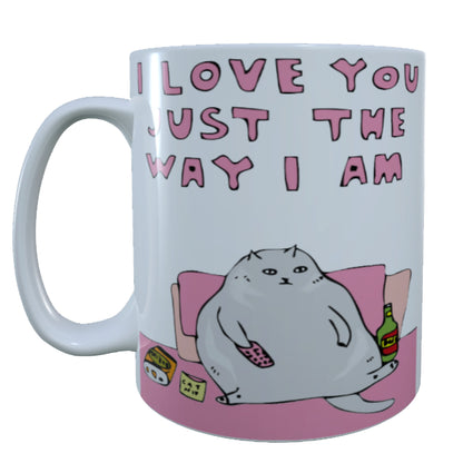 Love You Just The Way  Am, 15 oz Mug