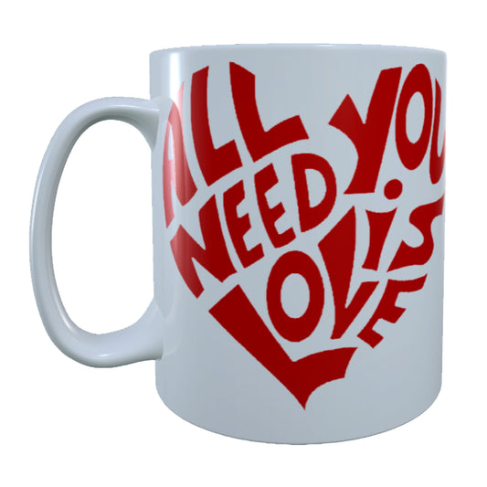 Heart All You Need Is Love  | 15 oz Mug