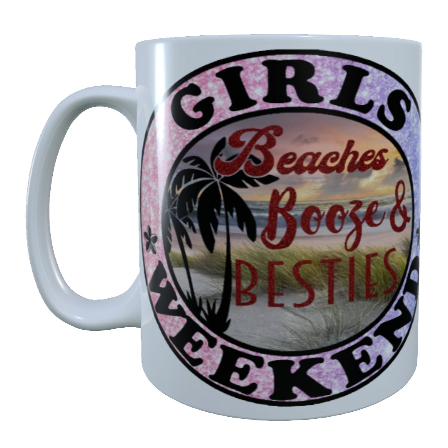 Girls Weekend Party, Beaches, Booze and Besties, 15 oz Mug