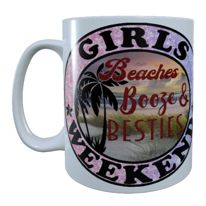 Girls Weekend Party, Beaches, Booze and Besties, 15 oz Mug