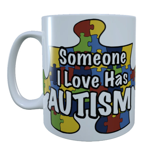 Someone I Love Has Autism, 15 oz  Mug.