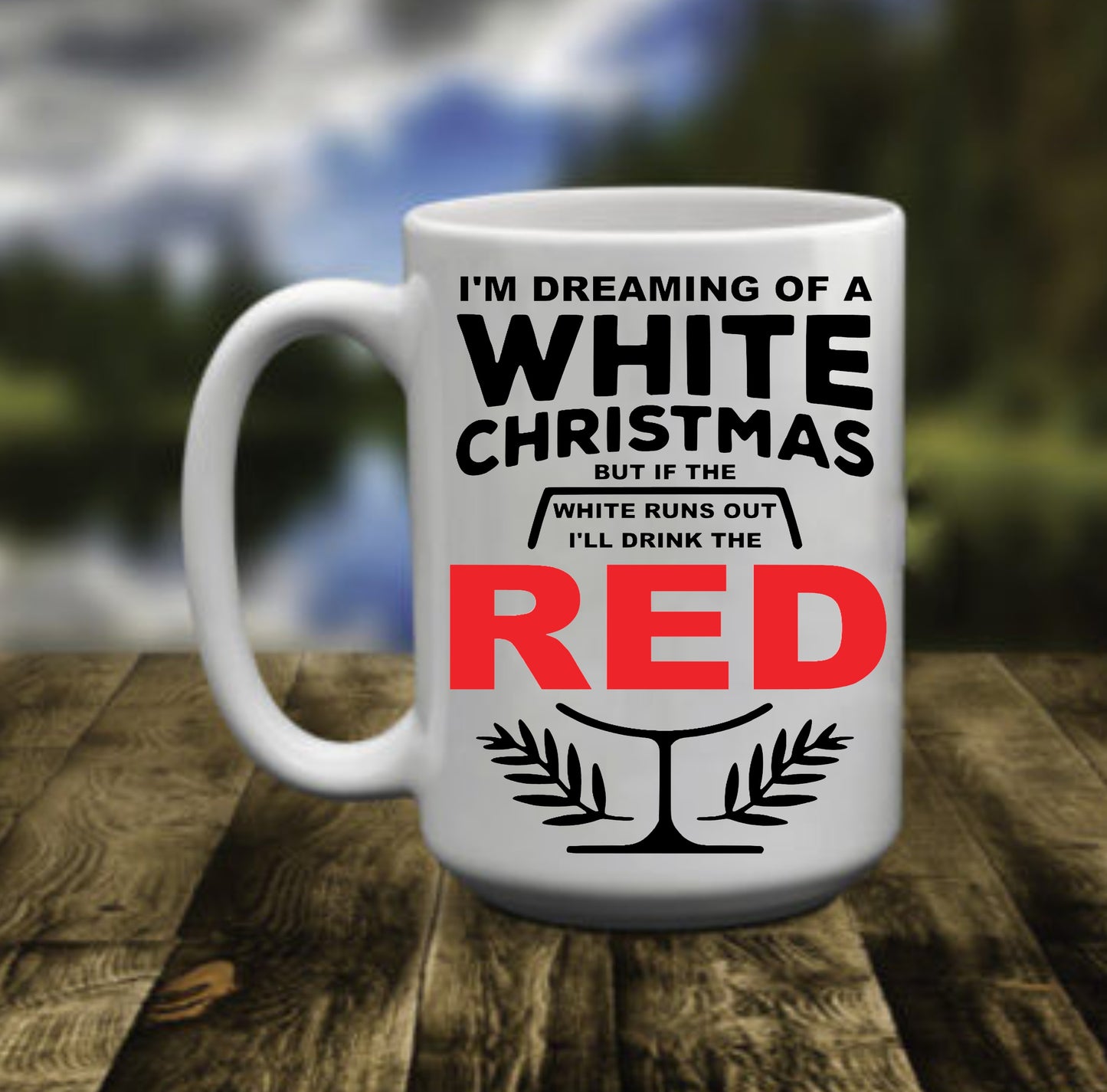 Dreaming Of A White Christmas, 15 oz Mug