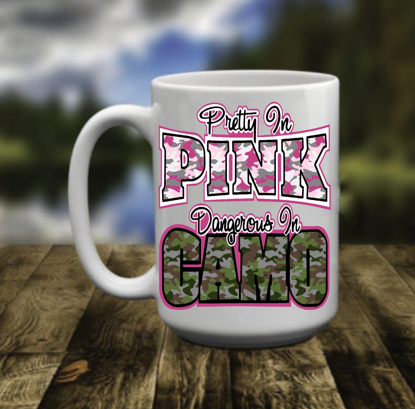Pretty In Pink Dangerous In Camo, 15 oz  Mug