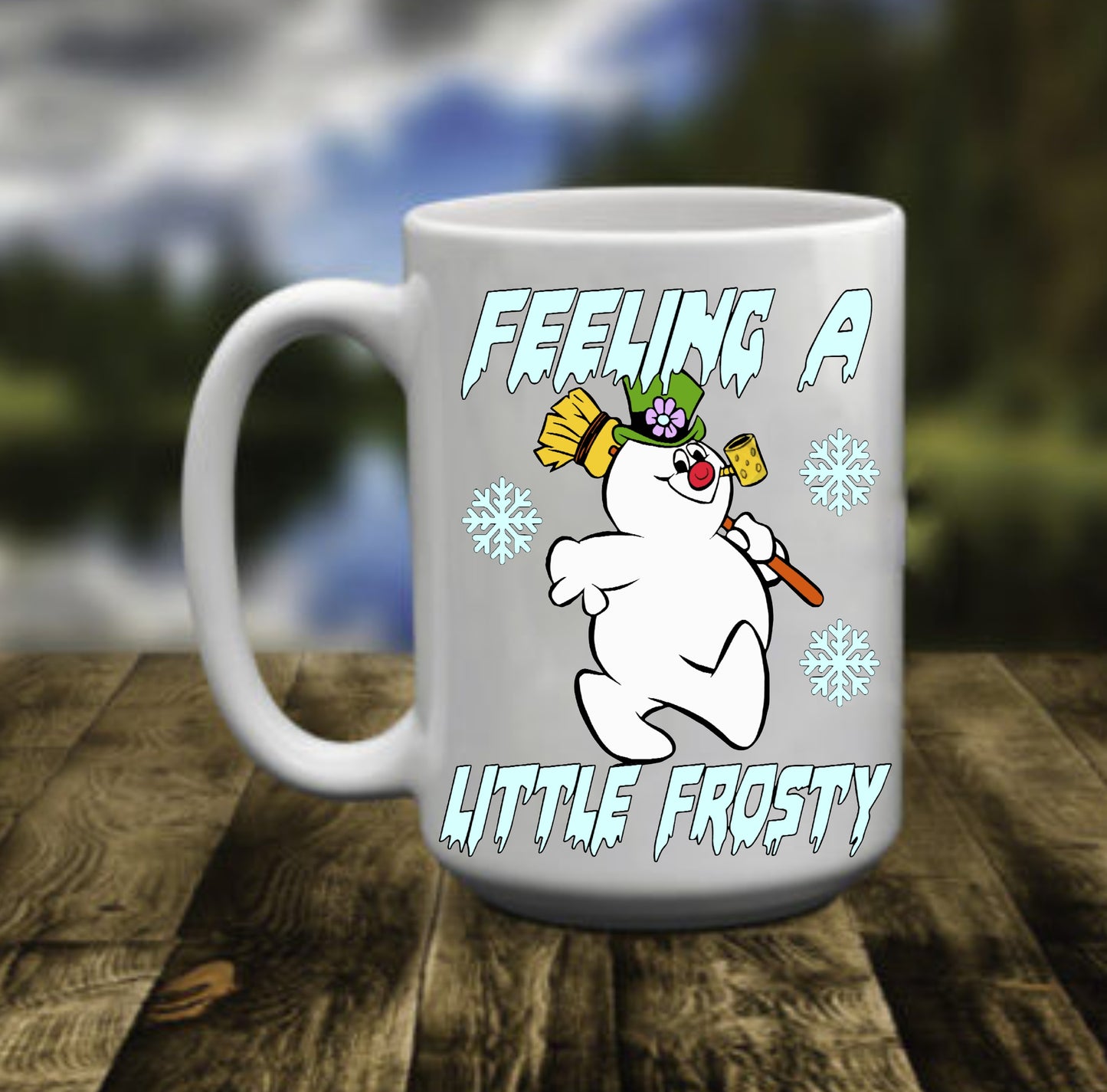 Feeling A Little Frosty, 15 oz Mug