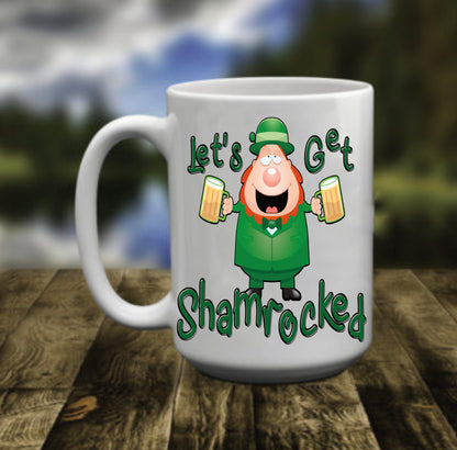 Let's Get Shamrocked, St. Patrick's Day, 15 oz Mug