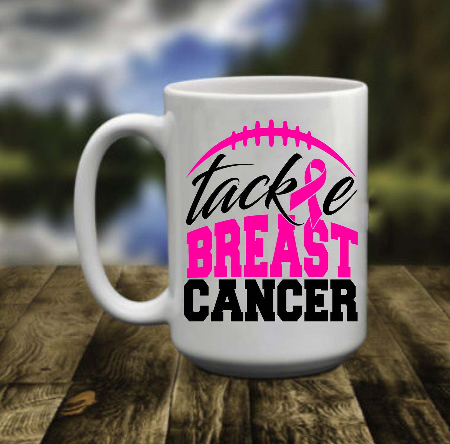 Tackle Breast Cancer, 15 oz Mug