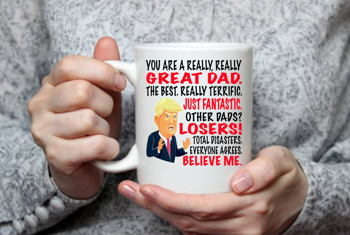 You Are A Really Great Dad, 15 oz  Mug