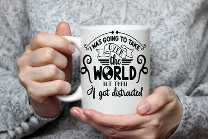 I Was Going To Take Over The World, 15 oz Mug.