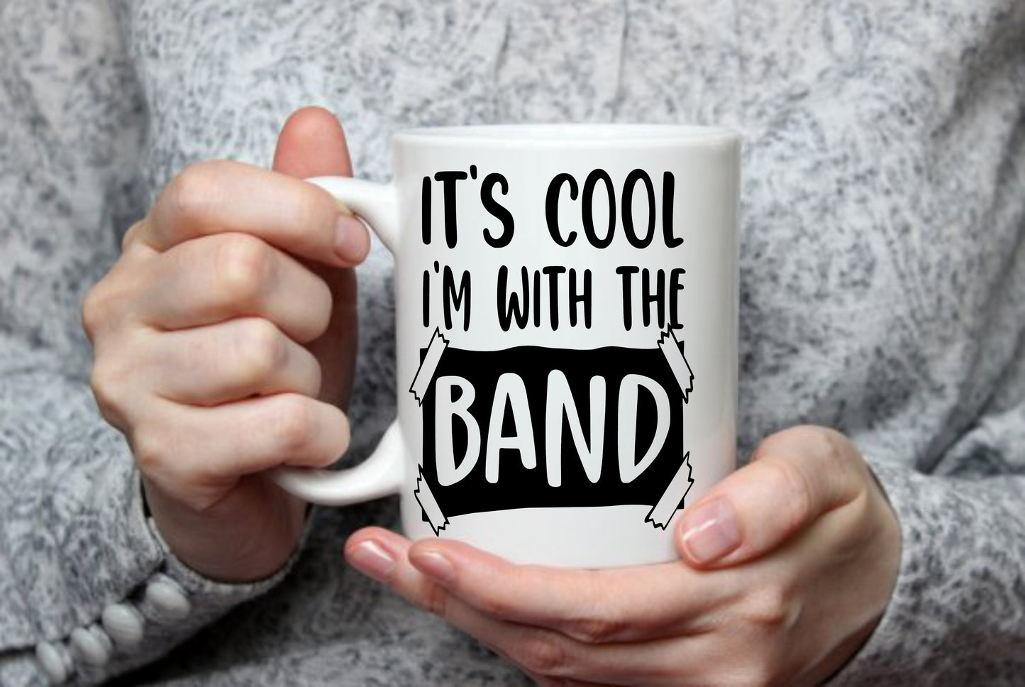 It's Cool, I'm with the band, 15 oz Mug