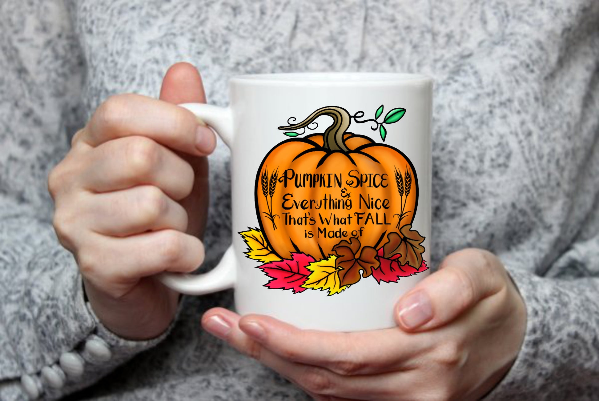 Pumpkin Spice & Everything Nice, 15 oz  Mug.