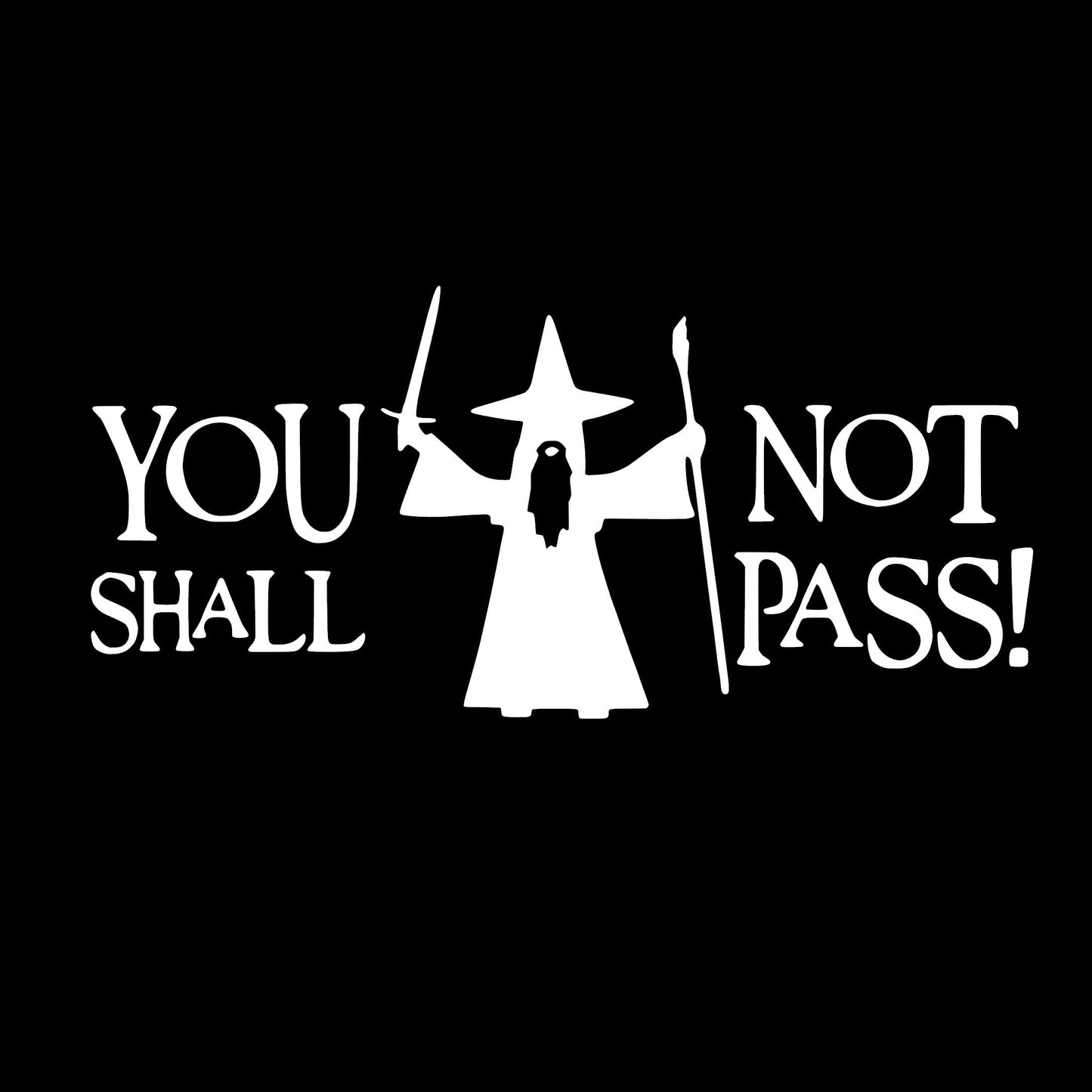 You Shall Not Pass, Wizard, Decal Sticker