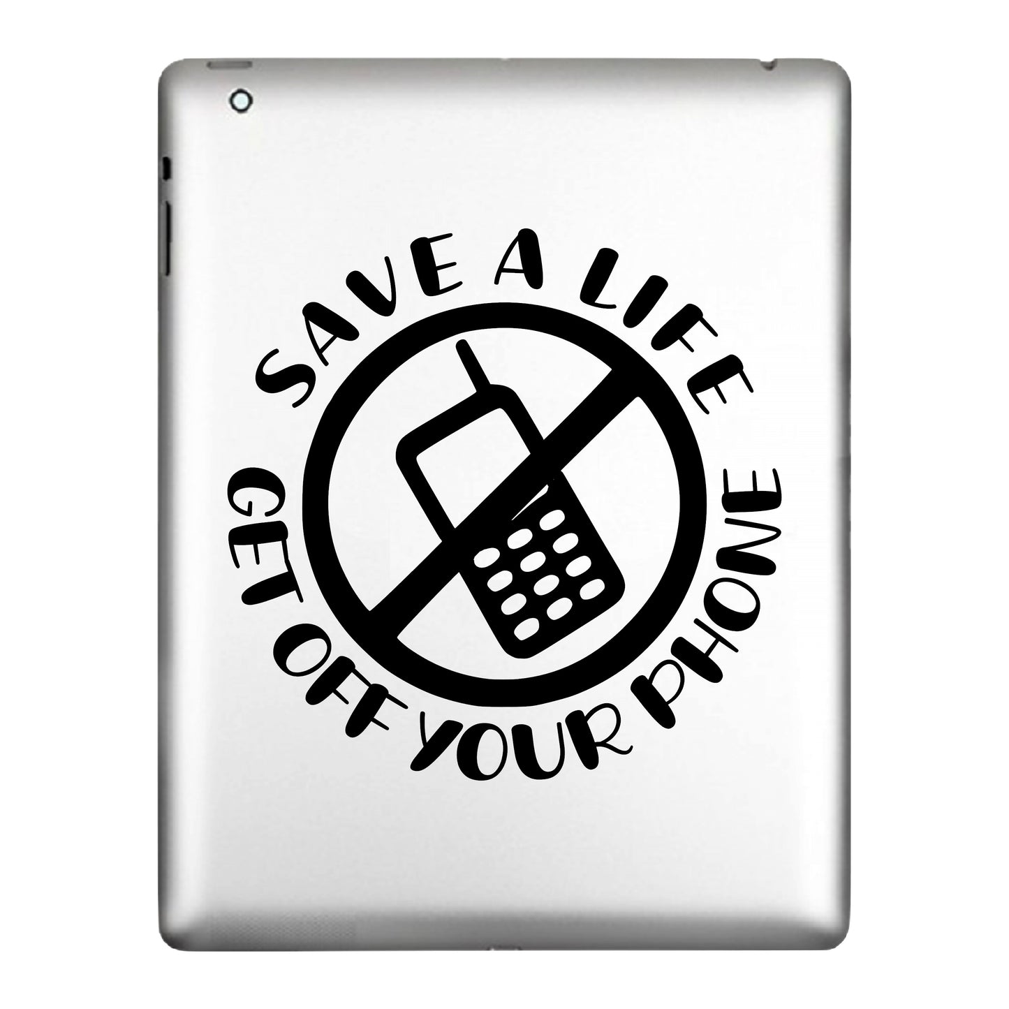 Save A Life Get Off Your Phone, Sticker Decal